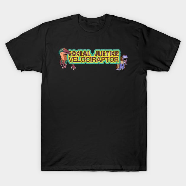 Social Justice Velociraptor T-Shirt by Basilisk